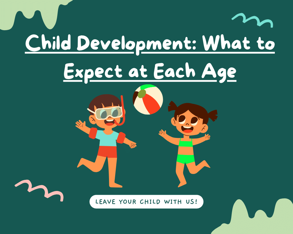 Child Development: What to Expect at Each Age