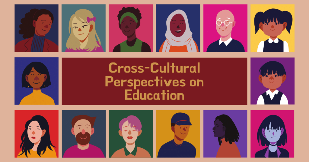 Cross-Cultural Perspectives on Education