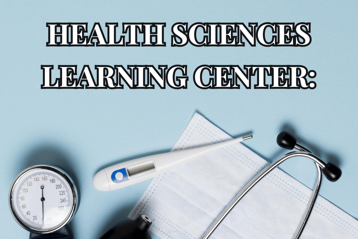 Health Sciences Learning Center: A Hub for Healthcare Education and Innovation