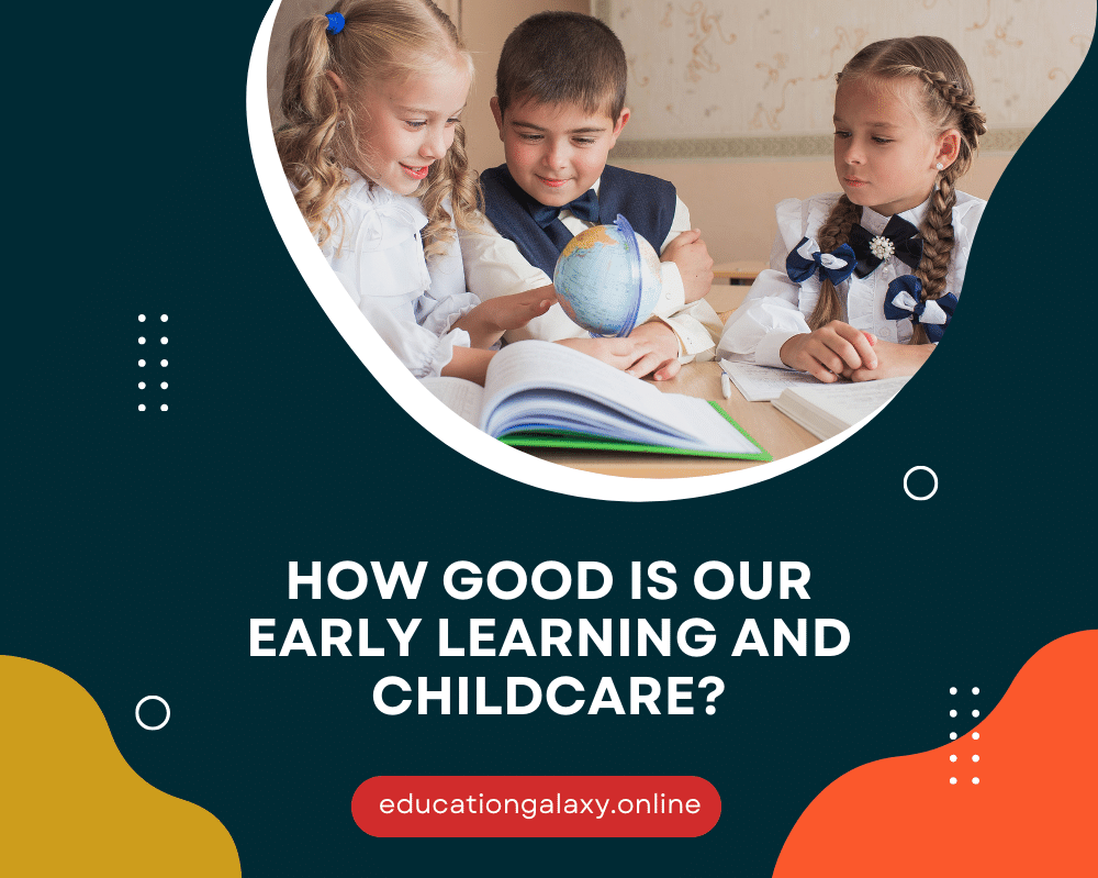 How Good Is Our Early Learning and Childcare