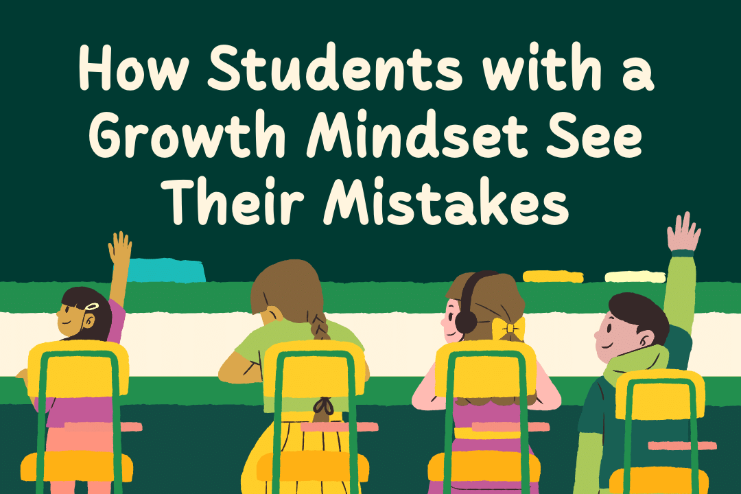 How Students with a Growth Mindset See Their Mistakes