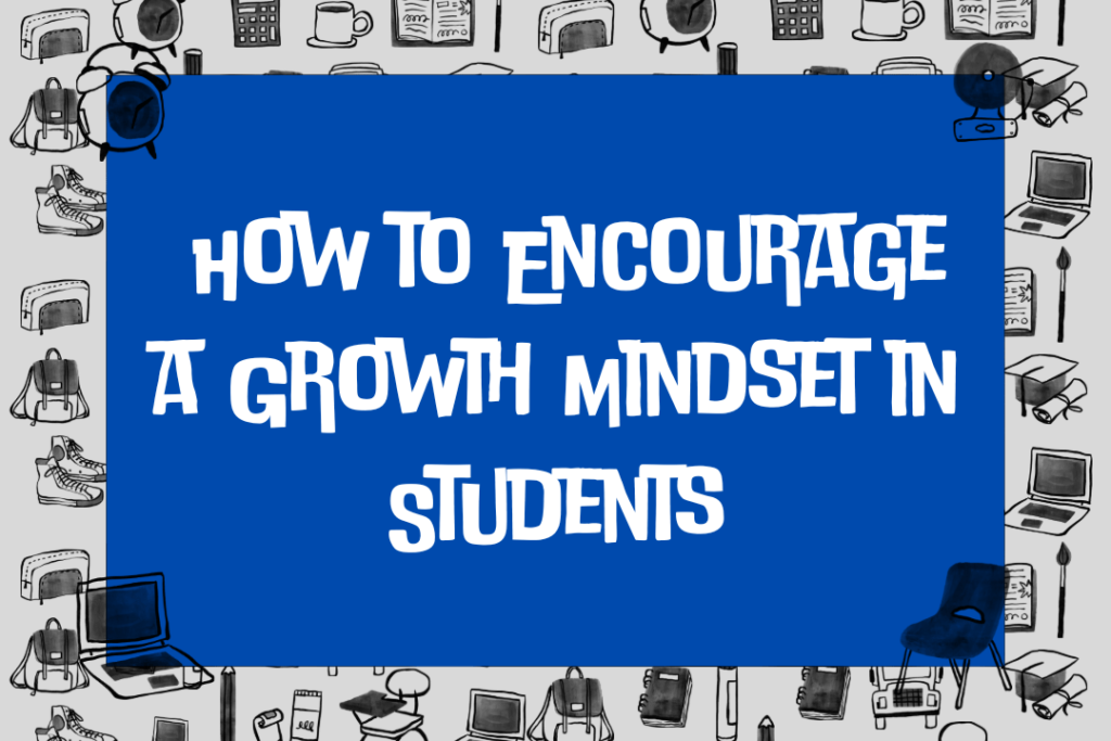  How to Encourage a Growth Mindset in Students
