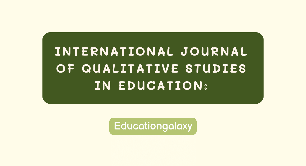 International Journal of Qualitative Studies in Education: