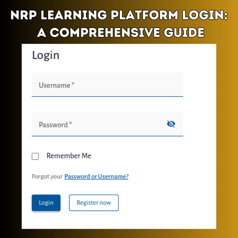 NRP Learning Platform Login: A Comprehensive Guide