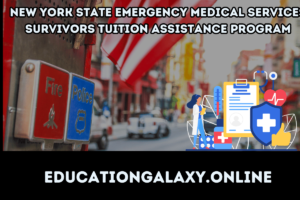 New York State Emergency Medical Services Survivors Tuition Assistance Program