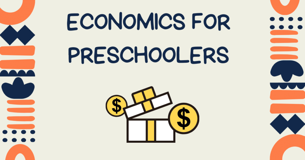 Economics for Preschoolers