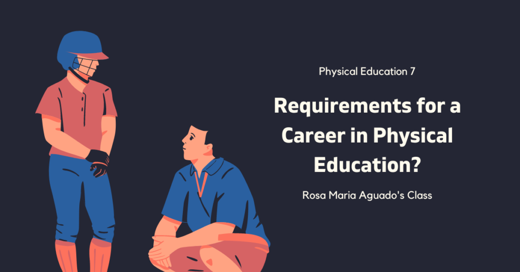 Requirements for a Career in Physical Education?