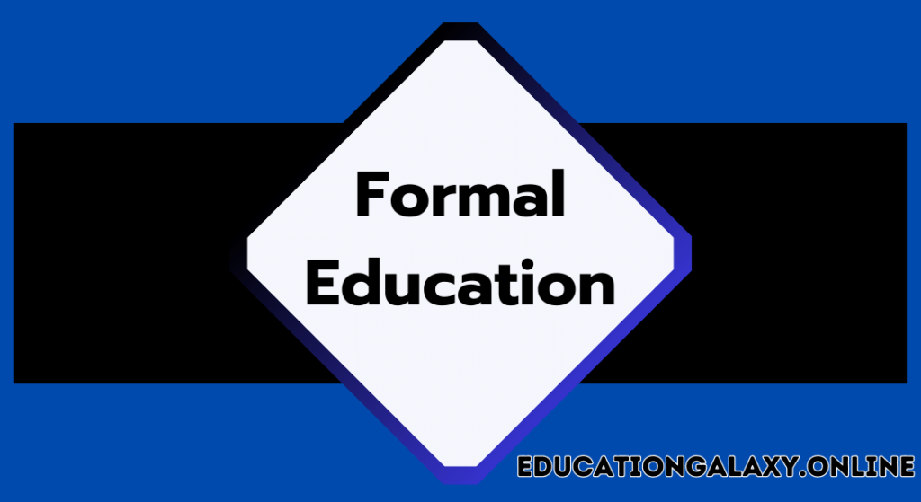 Formal education