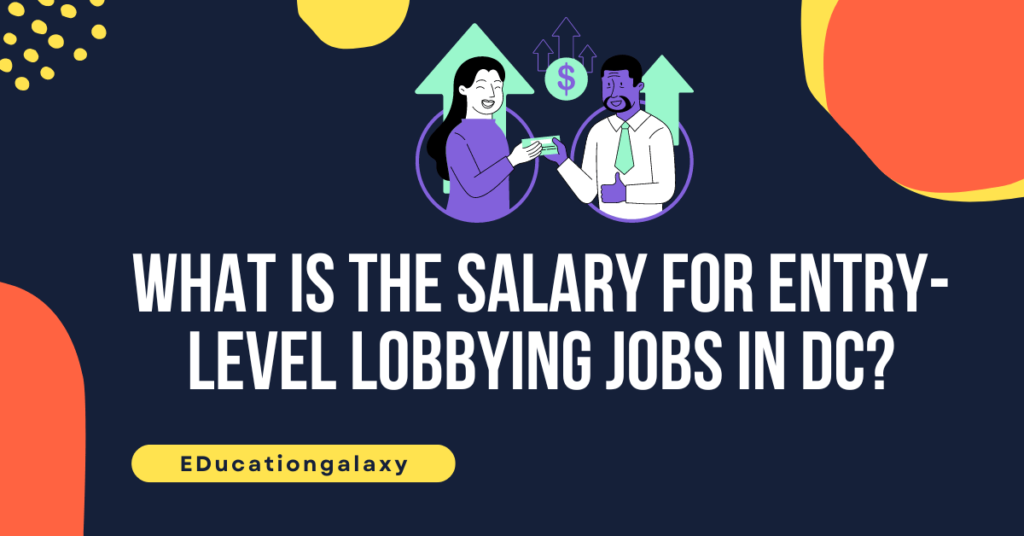 What is the salary for entry-level lobbying jobs in DC?